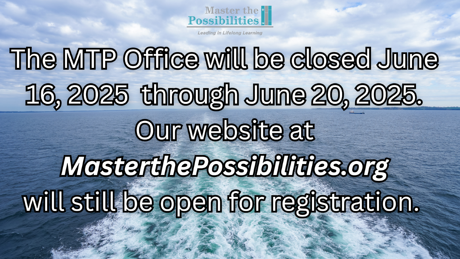 MTP Office Closed June 16-20, 2025